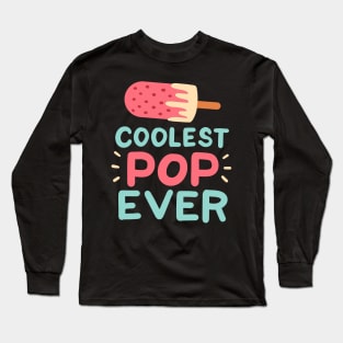 Coolest Pop Ever Long Sleeve T-Shirt